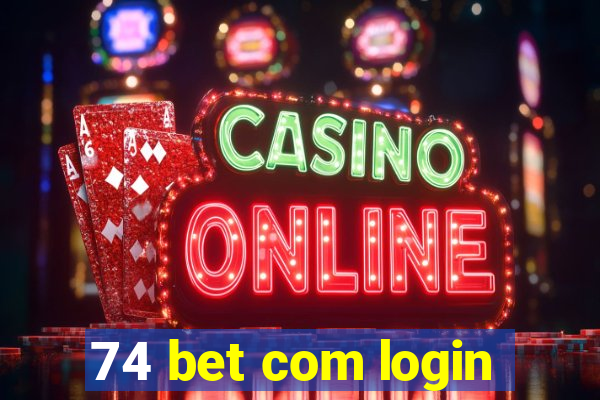 74 bet com login